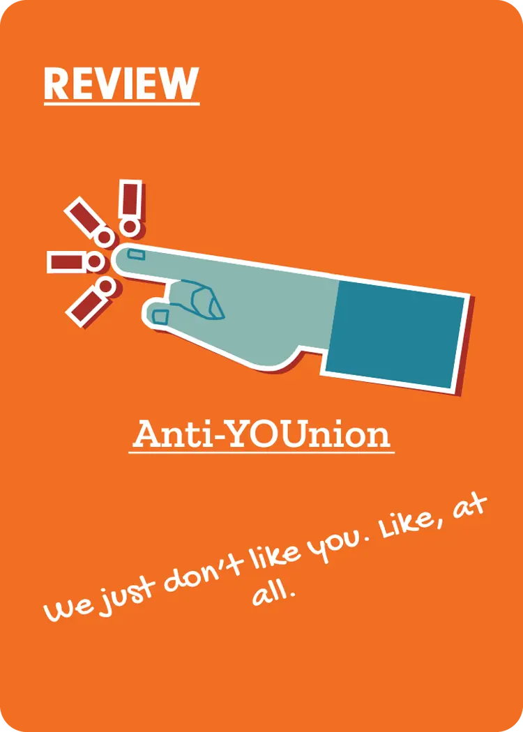 Anti-YOUnion Cubicle Review card reading we just don't like you, like, at all