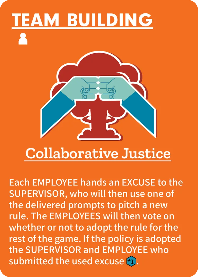 Collaborative Justice Cubicle Team Building card: Employees hand the Supervisor an Excuse to pitch as a new office rule