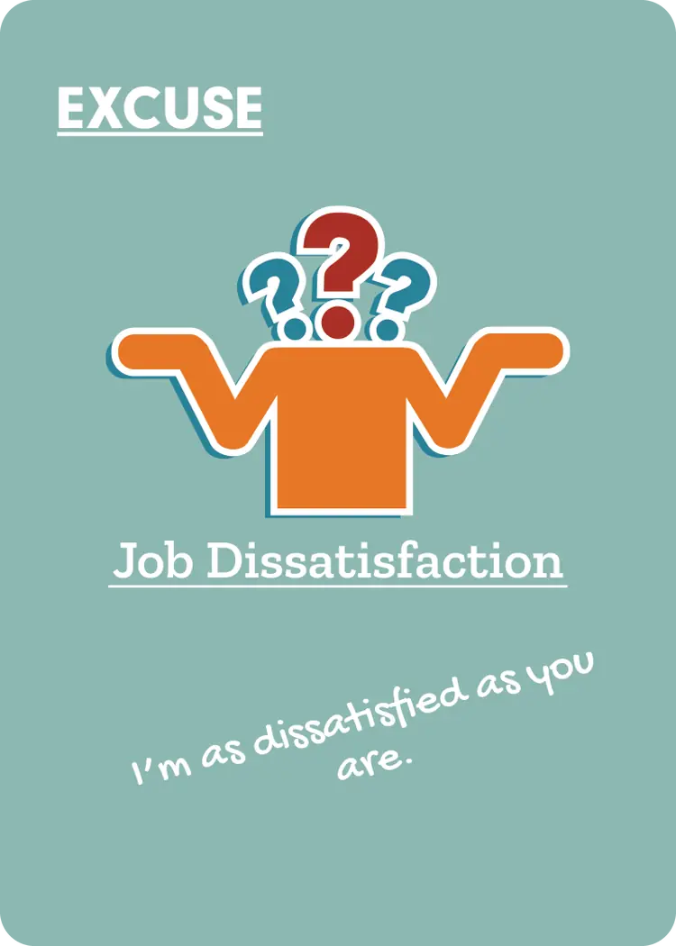 Job Dissatisfaction Cubicle card: an Excuse card with a shrugging orange figure under question marks